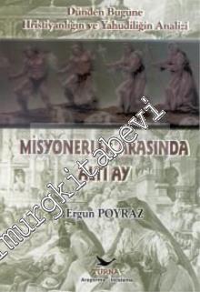 Misyonerler Arasında Altı Ay: Dünden Bugüne Hristiyanlığın ve Yahudiliğin Analizi -        2001