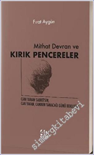 Mithat Devran ve Kırık Pencereler - 2023