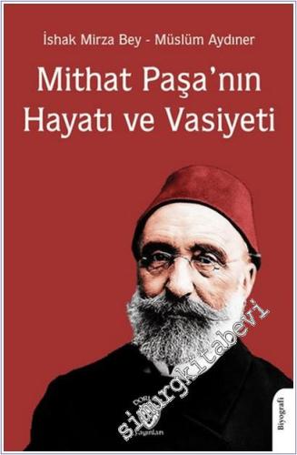 Mithat Paşa'nın Hayatı ve Vasiyeti -        2025