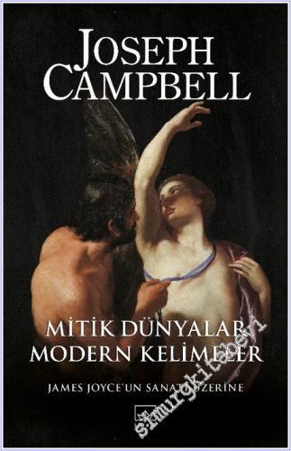 Mitik Dünyalar Modern Kelimeler : James Joyce'un Sanatı Üzerine - 2026