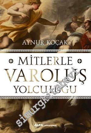 Mitlerle Varoluş Yolculuğu -