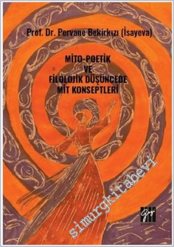 Mito-Poetik ve Filolojik Düşüncede Mit Konseptleri -        2025