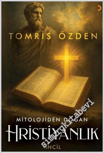Mitolojiden Doğan Hristiyanlık - İncil - 2026
