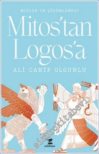 Mitos'tan Logos'a: Mitler'in Çözümlemesi -        2018