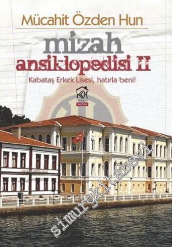 Mizah Ansiklopedisi 2: Kabataş Erkek Lisesi, Hatırla Beni -
