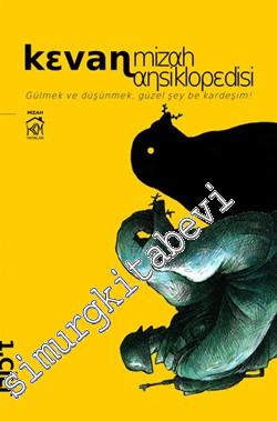 Mizah Ansiklopedisi - Cilt 1: Gülmek ve Düşünmek, Güzel Şey Be Kardeşim! -