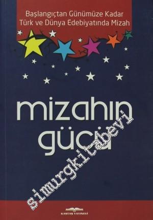 Mizahın Gücü: Başlangıçtan Günümüze Türk Dünya Edebiyatında Mizah -        2013