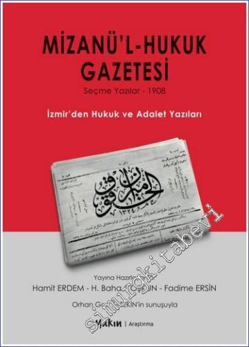 Mizanül Hukuk Gazetesi: İzmir'den Hukuk ve Adalet Yazıları - Seçme Yazılar 1908 -        2024