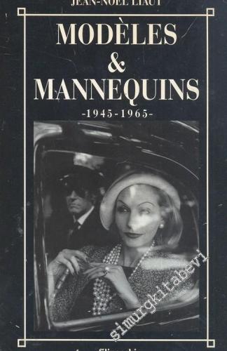 Modeles & Mannequins 1945 - 1965