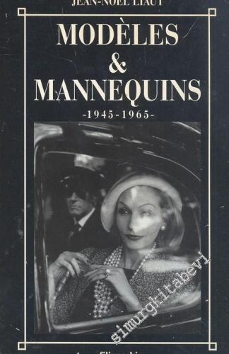 Modeles & Mannequins 1945 - 1965 -        1994