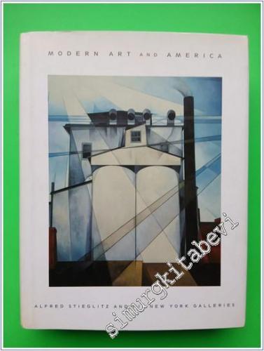 Modern Art and America  - Alfred Stieglitz and His New York Galleries -        2001