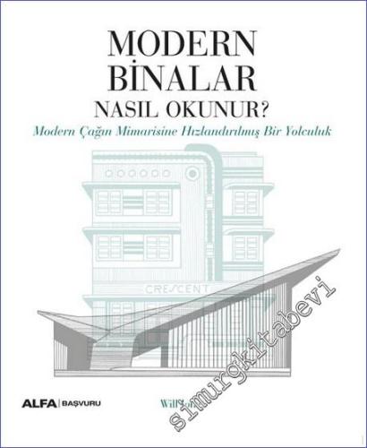 Modern Binalar Nasıl Okunur: Modern Çağın Mimarisine Hızlandırılmış Bi