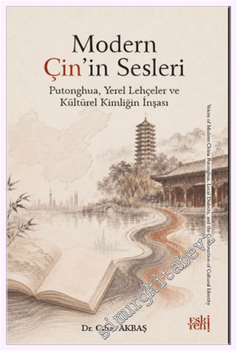 Modern Çin'in Sesleri : Putonghua Yerel Lehçeler ve Kimliğin İnşası -