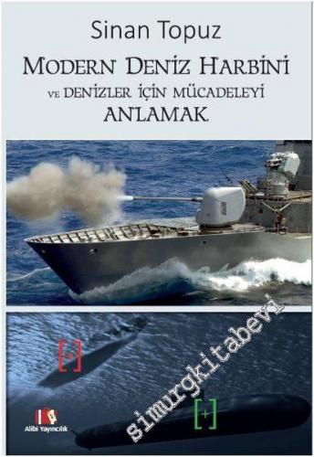 Modern Deniz Harbini ve Denizler İçin Mücadeleyi Anlamak -