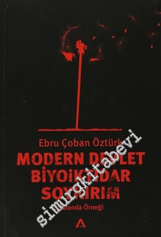 Modern Devlet, Biyoiktidar ve Soykırım: Ruanda Örneği