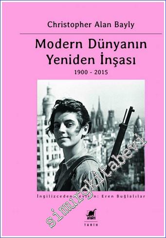 Modern Dünyanın Yeniden İnşası : 1900-2015 -        2022