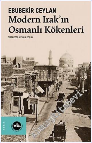 Modern Irak'ın Osmanlı Kökenleri -        2022