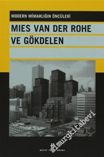Modern Mimarlığın Öncüleri Mies Van Der Rohe ve Gökdelen