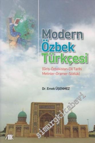 Modern Özbek Türkçesi: Giriş - Özbekistan - Dil Tarihi - Metinler - Gramer - Sözlük -        2012