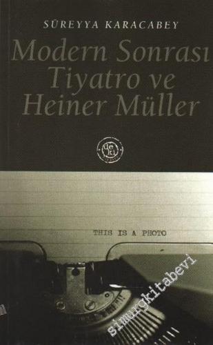 Modern Sonrası Tiyatro ve Heiner Müller -