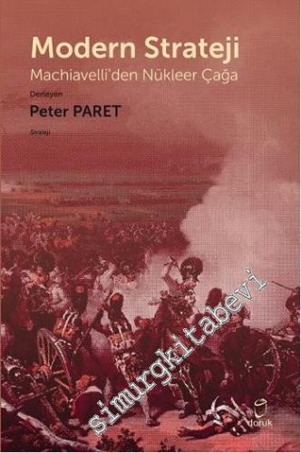 Modern Strateji: Machiavelli'den Nükleer Çağa -        2015