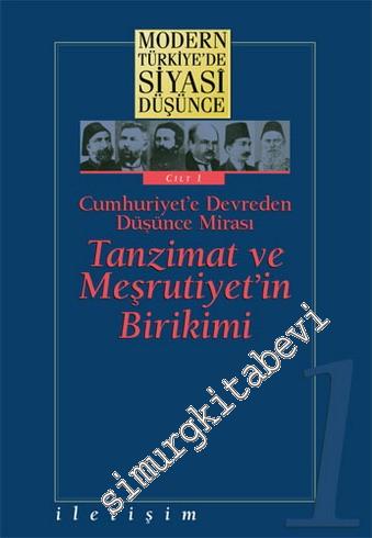 Modern Türkiye'de Siyasi Düşünce Cilt 1: Cumhuriyet'e Devreden Düşünce