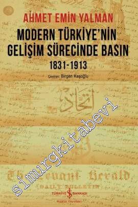 Modern Türkiye'nin Gelişim Sürecinde Basın 1831 - 1913 -        2018