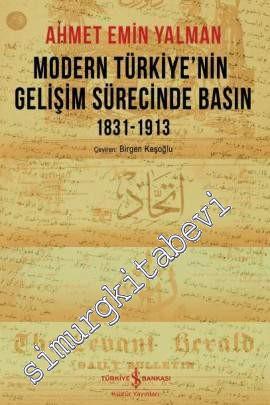 Modern Türkiye'nin Gelişim Sürecinde Basın 1831 - 1913