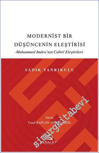 Modernist Bir Düşüncenin Eleştirisi : Muhammed İmara'nın Cabiri Eleşti
