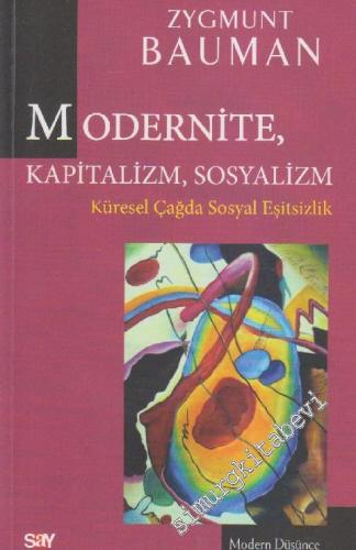 Modernite, Kapitalizm, Sosyalizm: Küresel Çağda Sosyal Eşitsizlik -