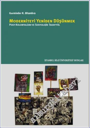 Moderniteyi Yeniden Düşünmek: Post-Kolonyalizm ve Sosyolojik Tahayyül -