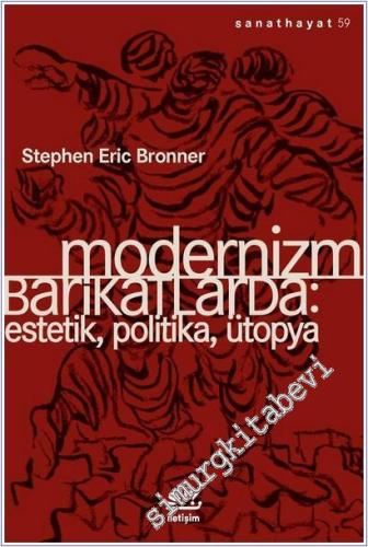 Modernizm Barikatlarda: Estetik, Politika, Ütopya - 2025