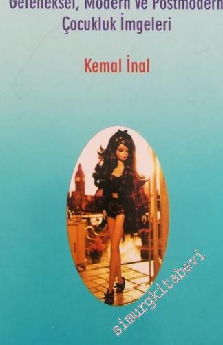 Modernizm ve Çocuk: Geleneksel Modern ve Postmodern Çocukluk İmgeleri -        2007