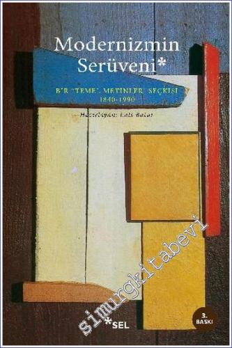 Modernizmin Serüveni : Bir Temel Metinler Seçkisi (1840 - 1990) -        2024