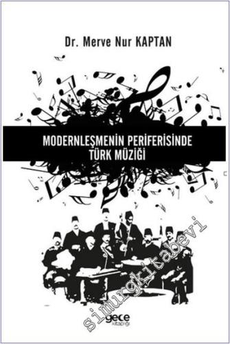 Modernleşmenin Periferisinde Türk Müziği -        2024