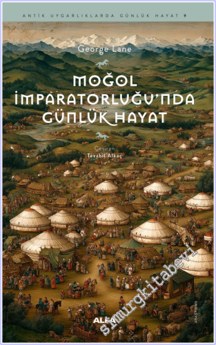 Moğol İmparatorluğu'nda Günlük Hayat - 2026