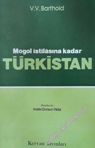 Moğol İstilasına Kadar Türkistan -        1981