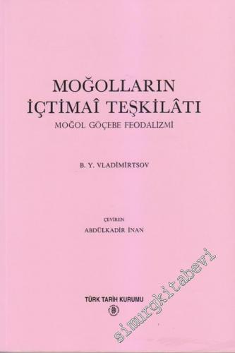 Moğolların İçtimai Teşkilatı: Moğol Göçebe Feodalizmi -        1995