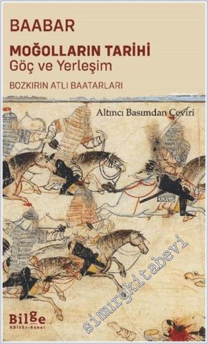 Moğolların Tarihi Göç ve Yerleşim - Bozkırın Atlı Baatarları - 2025