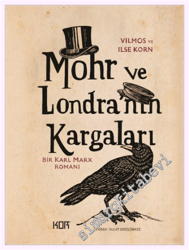 Mohr ve Londra'nın Kargaları - Bir Karl Marx Romanı