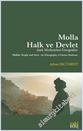 Molla Halk ve Devlet : Şark Medreseleri Etnografisi - 2026