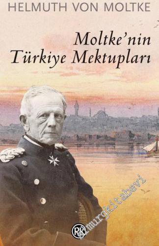 Moltke'nin Türkiye Mektupları -        2016