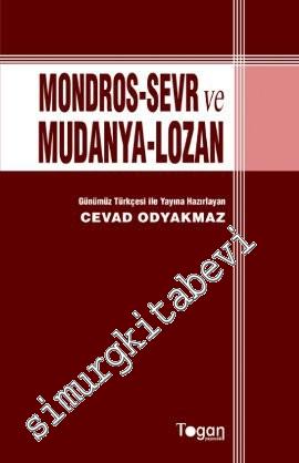 Mondros, Sevr ve Mudanya, Lozan -