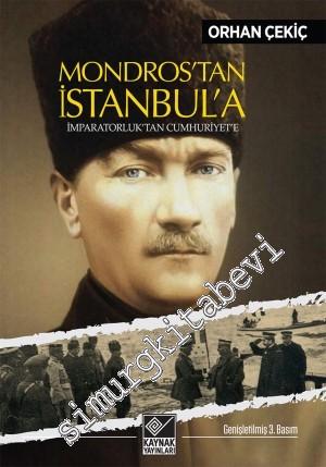 Mondros'tan İstanbul'a: İmparatorluk'tan Cumhuriyet'e