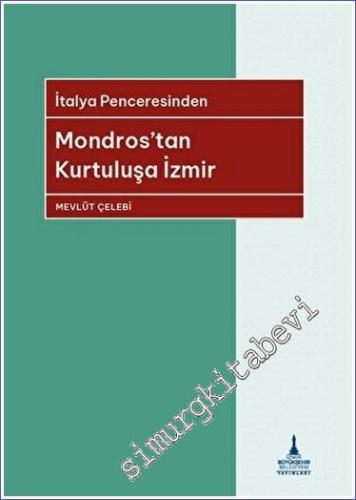Mondros'tan Kurtuluşa İzmir - 2023