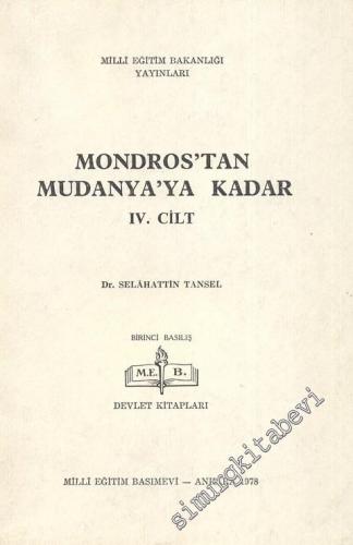 Mondros'tan Mudanya'ya Kadar Cilt: 4 -