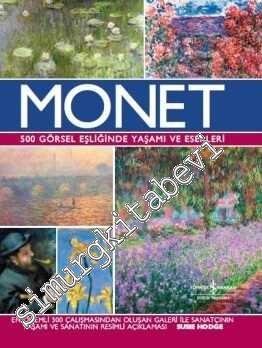 Monet: 500 Görsel Eşliğinde Yaşamı ve Eserleri CİLTLİ -