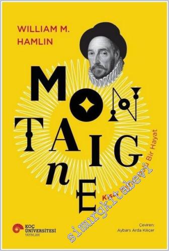 Montaigne : Kısa Merak Dolu Bir Hayat - 2026