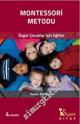 Montessori Metodu: Özgür Çocuklar İçin Eğitim -