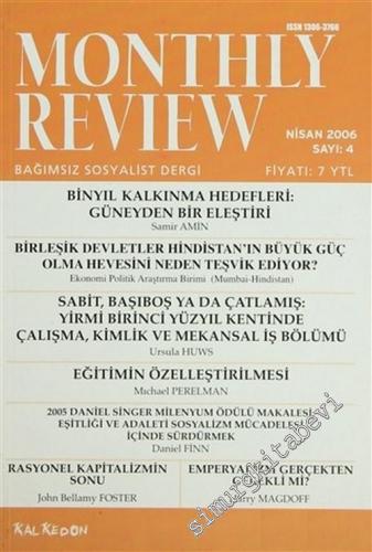 Monthly Review Bağımsız Sosyalist Dergi - Sayı: 4      Nisan 2006